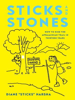 cover image of Sticks and Stones: How to Hike the Appalachian Trail in Thirteen Years